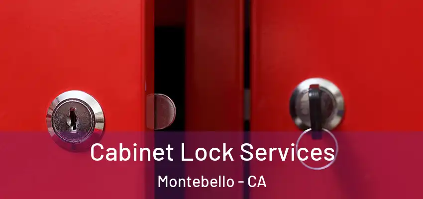  Cabinet Lock Services Montebello - CA