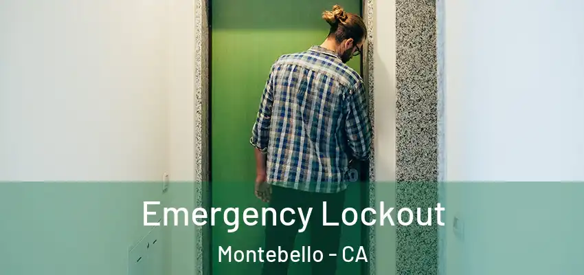  Emergency Lockout Montebello - CA